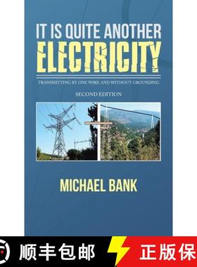 预订 It Is Quite Another Electricity: Transmitting by One Wire and Without Grounding [9781543773415]