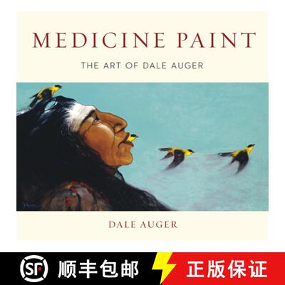 【3-4周达】Medicine Paint: The Art of Dale Auger [9781772034967]