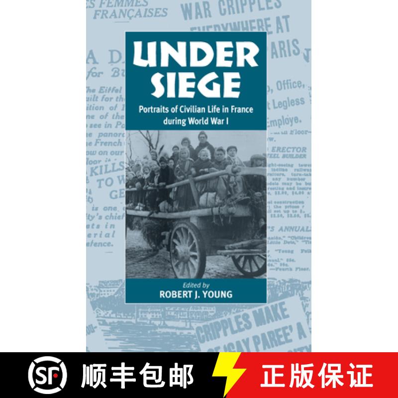 【3-4周达】Under Siege: Portraits of Civilian Life in France During World War One [9781571811325]