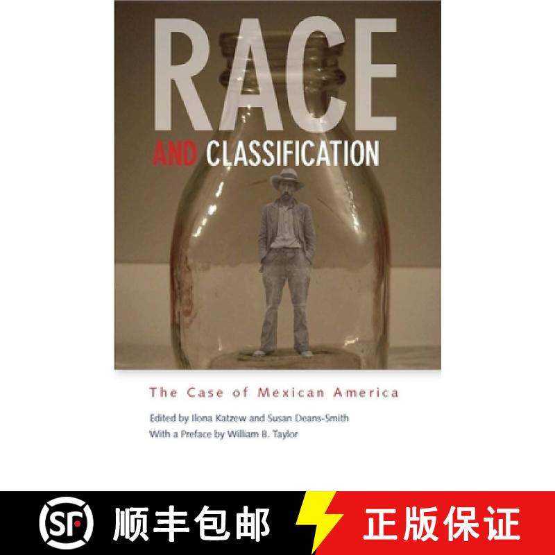 【4周达】Race and Classification: The Case of Mexican America [9780804761406]