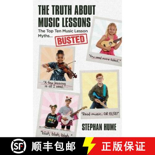 【3-4周达】The Truth About Music Lessons: The Top Ten Music Lesson Myths . . . Busted [9781964046976]