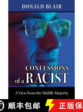 预订 Confessions of a Racist: The View from the Middle Majority [9781662943881]