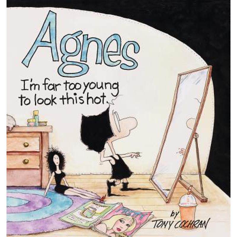 预订 agnes: im far to young to look this. [9780740741357]