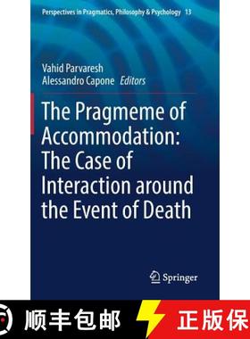 【3-4周达】The Pragmeme of Accommodation: The Case of Interaction Around the Event of Death [9783319557588]
