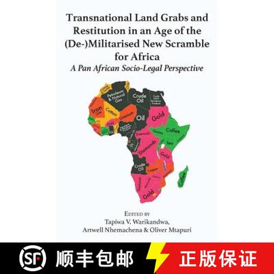 【3-4周达】Transnational Land Grabs and Restitution in an Age of the  (De-)Militarised New Scramble f... [9789956762590]