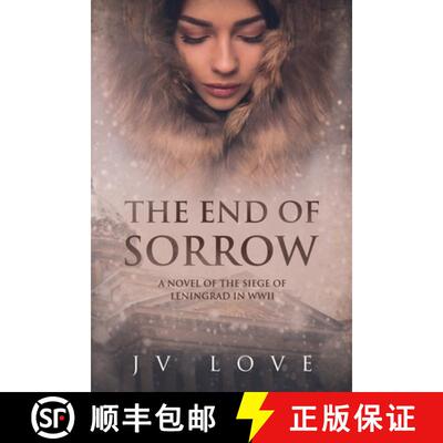 【3-4周达】The End of Sorrow: A Novel of the Siege of Leningrad in WWII [9781733710732]