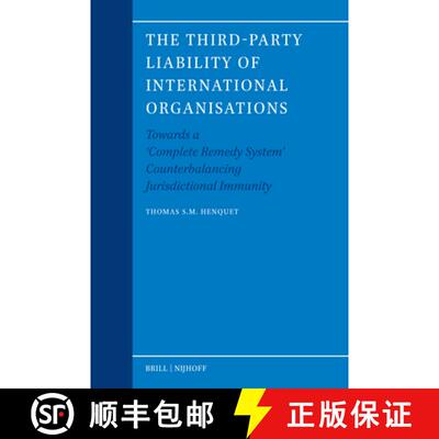预订 精装 The Third-Party Liability of International Organisations: Towards a 'Complete Remedy System... [9789004532076]