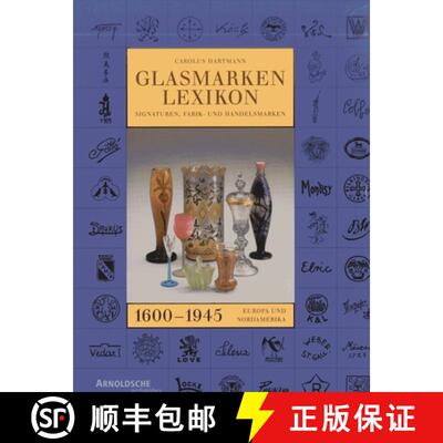 【3-4周达】精装 Glass Marks Encyclopedia 1600 - 1945 : Signatures, Factory & Makers' Marks of Europe ... [9783925369377]