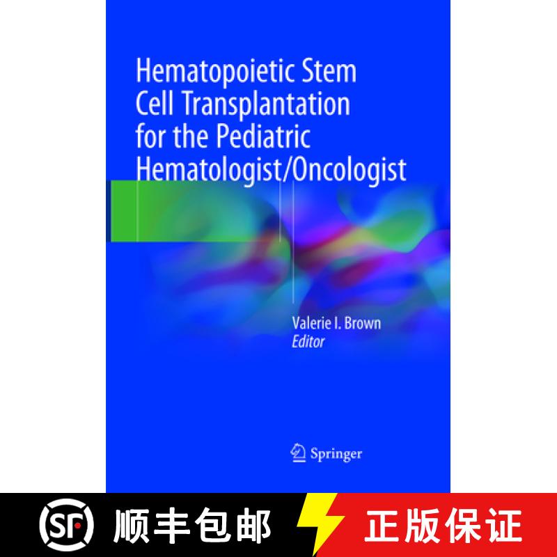 【3-4周达】Hematopoietic Stem Cell Transplantation for the Pediatric Hematologist/Oncologist [9783319874838]