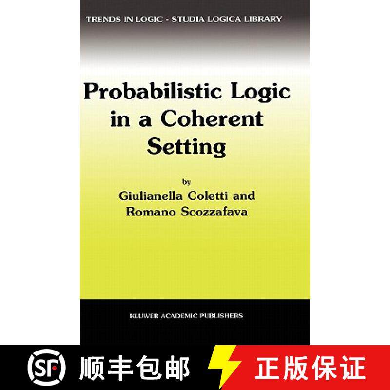 【3-4周达】Probabilistic Logic in a Coherent Setting [9781402009174]