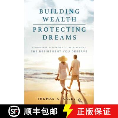 【3-4周达】精装 Building Wealth, Protecting Dreams : Purposeful Strategies To Achieve The Retirement ... [9781599327693]