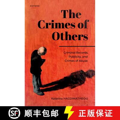 【3-4周达】The Crimes of Others: Criminal Records, Publicity, and Crimes of Abuse [9780198925118]