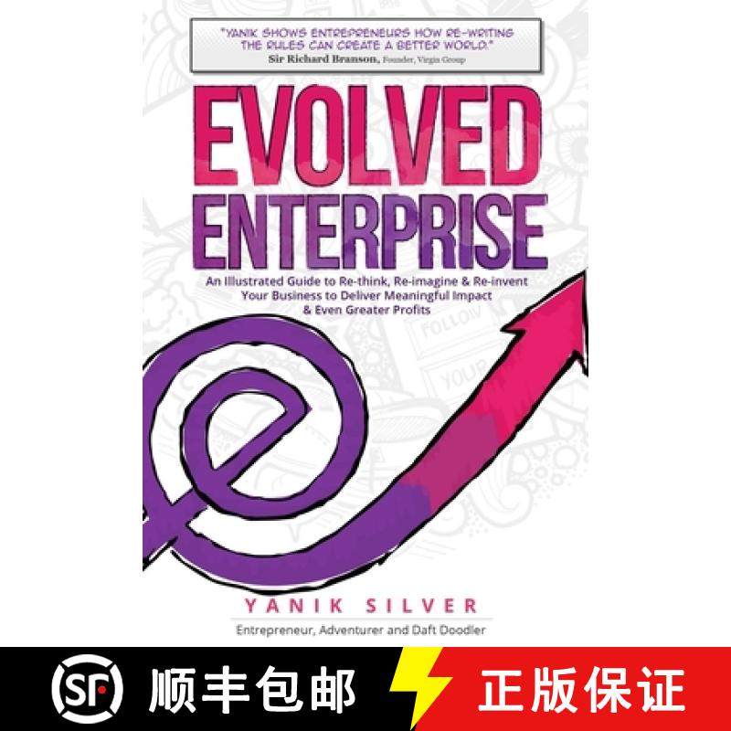 【3-4周达】Evolved Enterprise : An Illustrated Guide to Re-Think, Re-Imagine and Re-Invent Your Busin... [9781940858333]