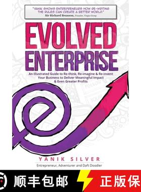 【3-4周达】Evolved Enterprise : An Illustrated Guide to Re-Think, Re-Imagine and Re-Invent Your Busin... [9781940858333]