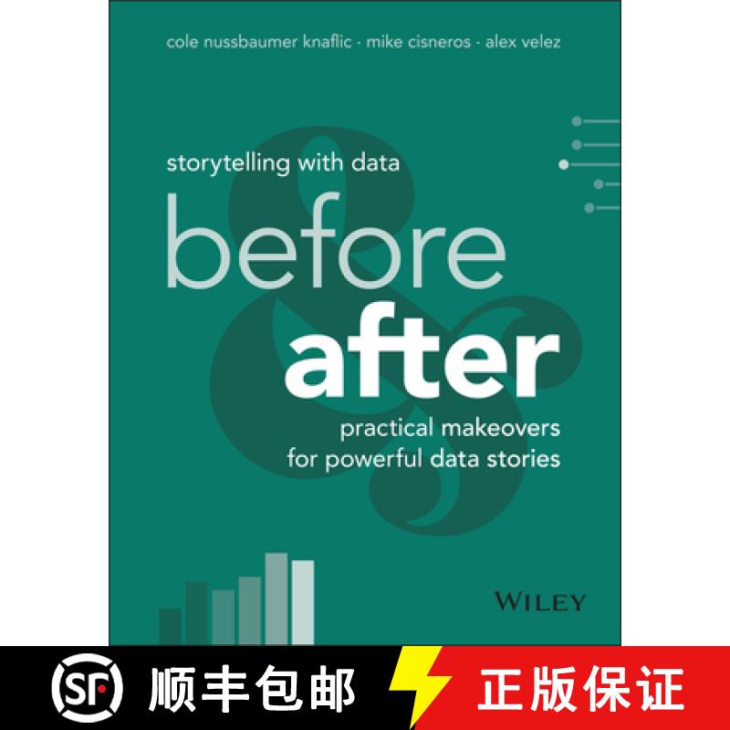 【3-4周达】Storytelling with Data: Before and After - Practical Makeovers for Powerful Data Stories [9781394289615]