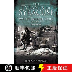 Syracuse 367 War The 211 Sicily Tyrants Volume 4周达 9781399013185 Ancient