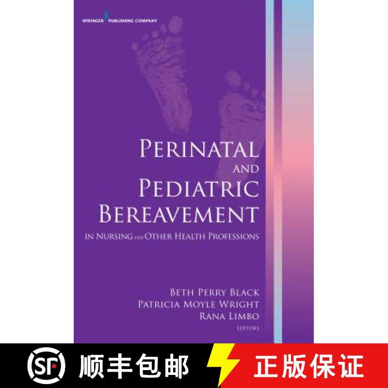 【3-4周达】Perinatal and Pediatric Bereavement in Nursing and Other Health Professions: In Nursing an... [9780826129260]