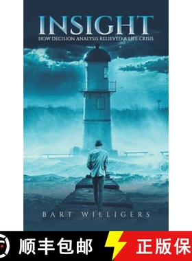 【3-4周达】Insight: How Decision Analysis Relieved a Life Crisis [9781035840960]