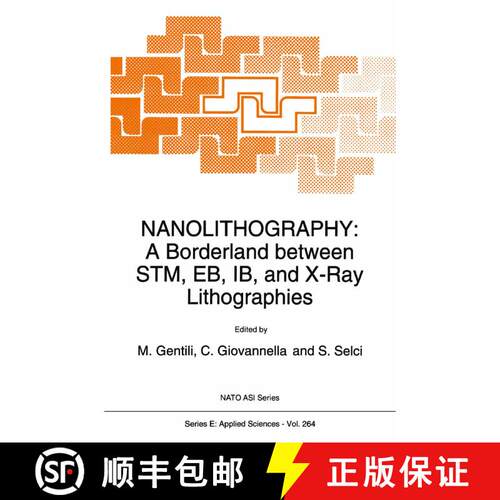【3-4周达】Nanolithography : A Borderland between STM, EB, IB, and X-Ray Lithographies [9789048143887]