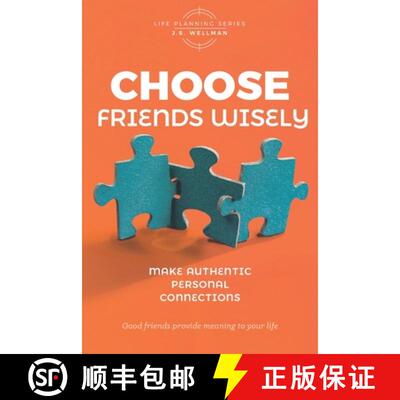 【3-4周达】Choose Friends Wisely: Make authentic personal connections [9781952359316]