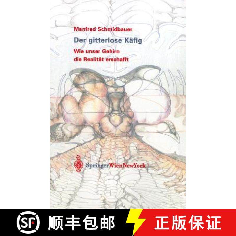 【3-4周达】Der Gitterlose Käfig: Wie Unser Gehirn Die Realität Erschafft [9783211203194]