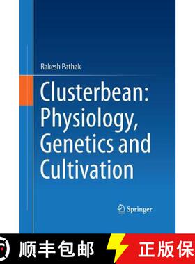 【3-4周达】Clusterbean: Physiology, Genetics and Cultivation [9789811013218]