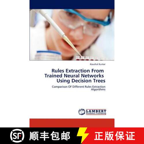 预订 Rules Extraction From   Trained Neural Networks   Using Decision Trees [9783659195754]