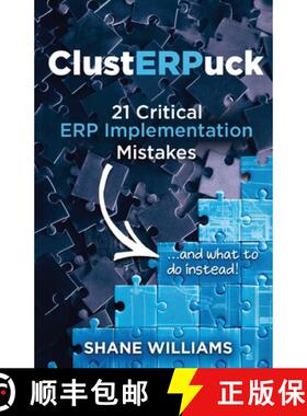 【3-4周达】ClustERPuck: 21 Critical ERP Implementation Mistakes...and what to do instead! [9780645161724]