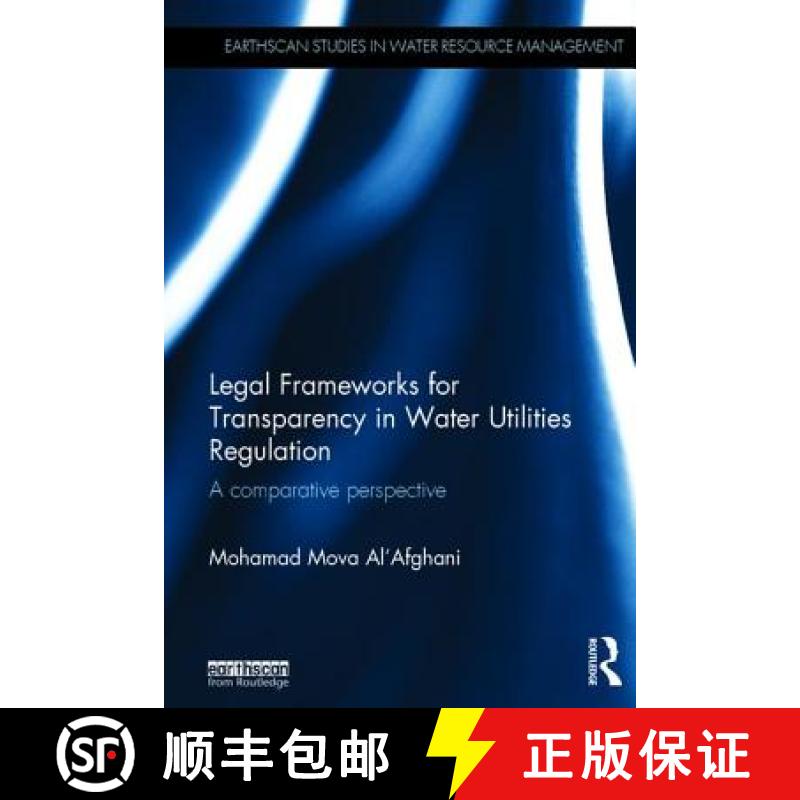 【4周达】Legal Frameworks for Transparency in Water Utilities Regulation: A comparative perspective [9781138930810]