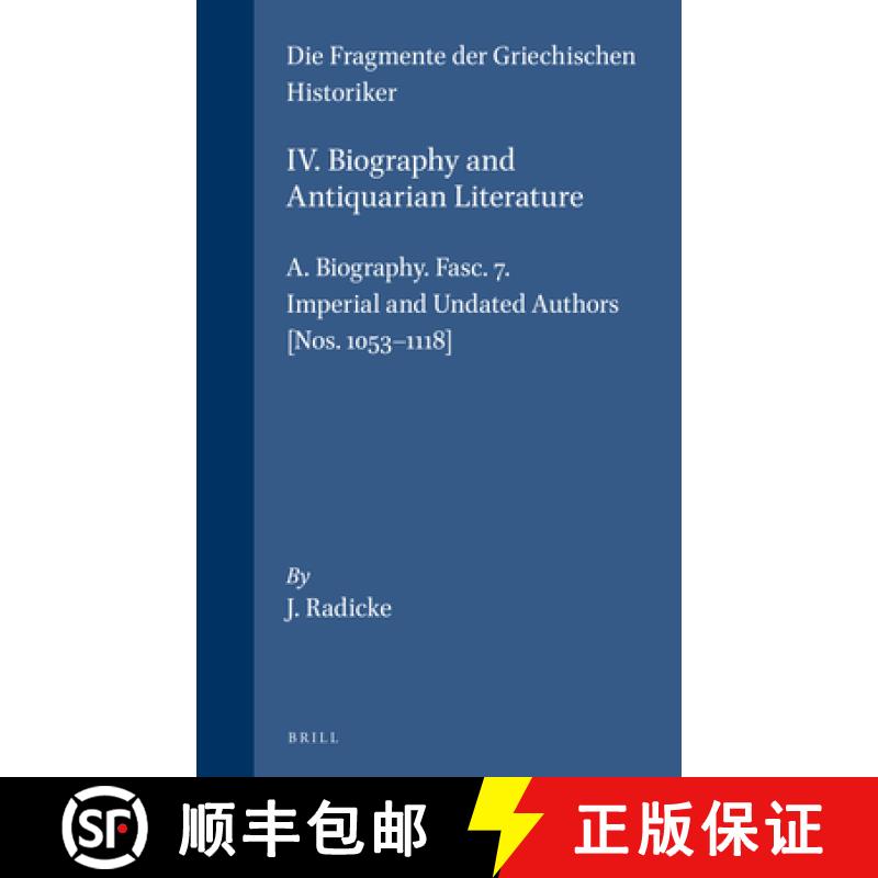 【3-4周达】IV. Biography and Antiquarian Literature, A. Biography. Fasc. 7. Imperial and Undated Auth... [9789004113046]