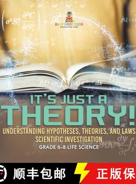 【3-4周达】It's Just a Theory! Understanding Hypotheses, Theories, and Laws | Scientific Investigatio... [9781541989566]