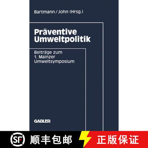 【3-4周达】Präventive Umweltpolitik : Beiträge zum 1. Mainzer Umweltsymposium [9783409160087]