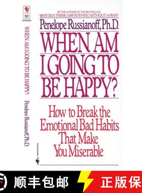 【3-4周达】When Am I Going to Be Happy?: How to Break the Emotional Bad Habits That Make You Miserable [9780553282153]