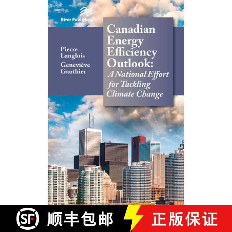 【3-4周达】Canadian Energy Efficiency Outlook: A National Effort for Tackling Climate Change [9788770229470]