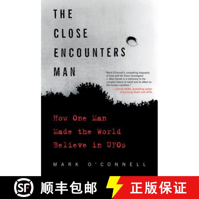【3-4周达】The Close Encounters Man: How One Man Made the World Believe in UFOs [9780062484178]