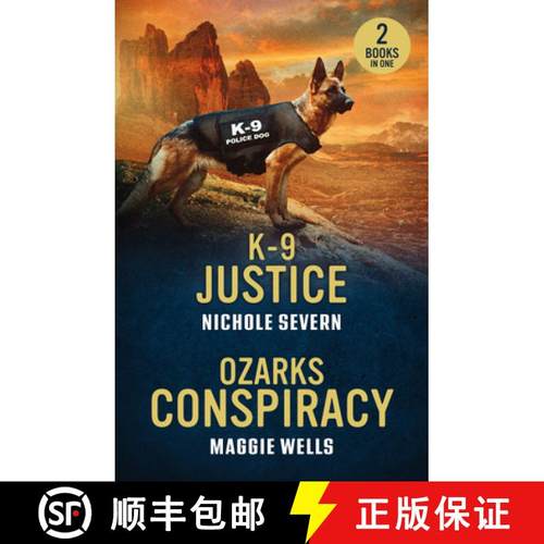 【3-4周达】K-9 Justice / Ozarks Conspiracy: K-9 Justice (New Mexico Guard Dogs) / Ozarks Conspiracy (... [9780263397116]