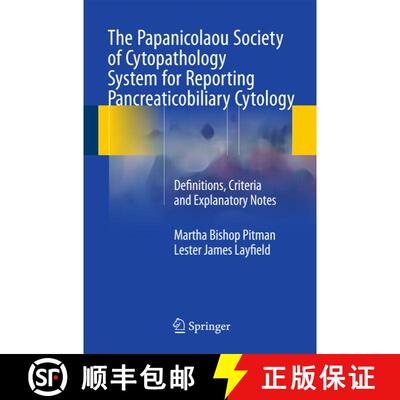 【3-4周达】The Papanicolaou Society of Cytopathology System for Reporting Pancreaticobiliary Cytology... [9783319165882]