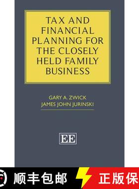 【3-4周达】Tax and Financial Planning for the Closely Held Family Business [9781785367755]