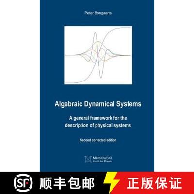 【3-4周达】Algebraic Dynamical Systems: A general framework for the description of physical systems [9781927763520]