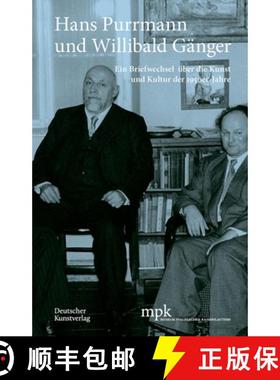 【3-4周达】Hans Purrmann Und Willibald Gänger: Ein Briefwechsel Über Die Kunst Und Kultur Der 1950e... [9783422988132]