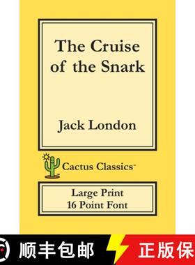【3-4周达】The Cruise of the Snark (Cactus Classics Large Print): 16 Point Font; Large Text; Large Type [9781773600468]