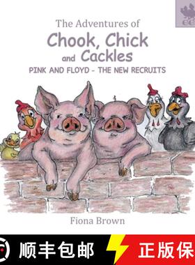 【3-4周达】The Adventures of Chook Chick & Cackles: Pink & Floyd - The New Recruits [9780648527879]