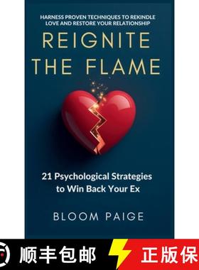 预订 Reignite the Flame: 21 Psychological Strategies to Win Back Your Ex [9798349271755]