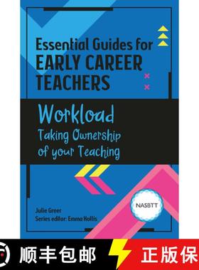 【3-4周达】Essential Guides for Early Career Teachers: Workload : Taking Ownership of your Teaching [9781913453411]