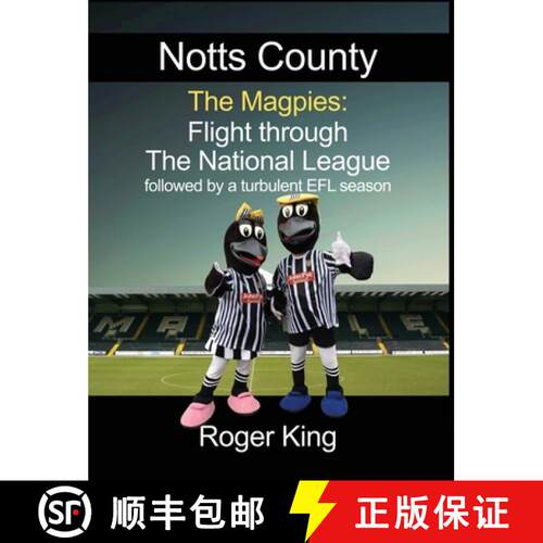 【3-4周达】精装 Notts County The Magpies: Followed by a turbulent EFL season [9781912882939]