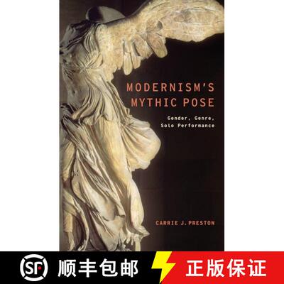 【3-4周达】现代主义的神话构成：性别，流派，独奏 Modernism's Mythic Pose [9780199766260]