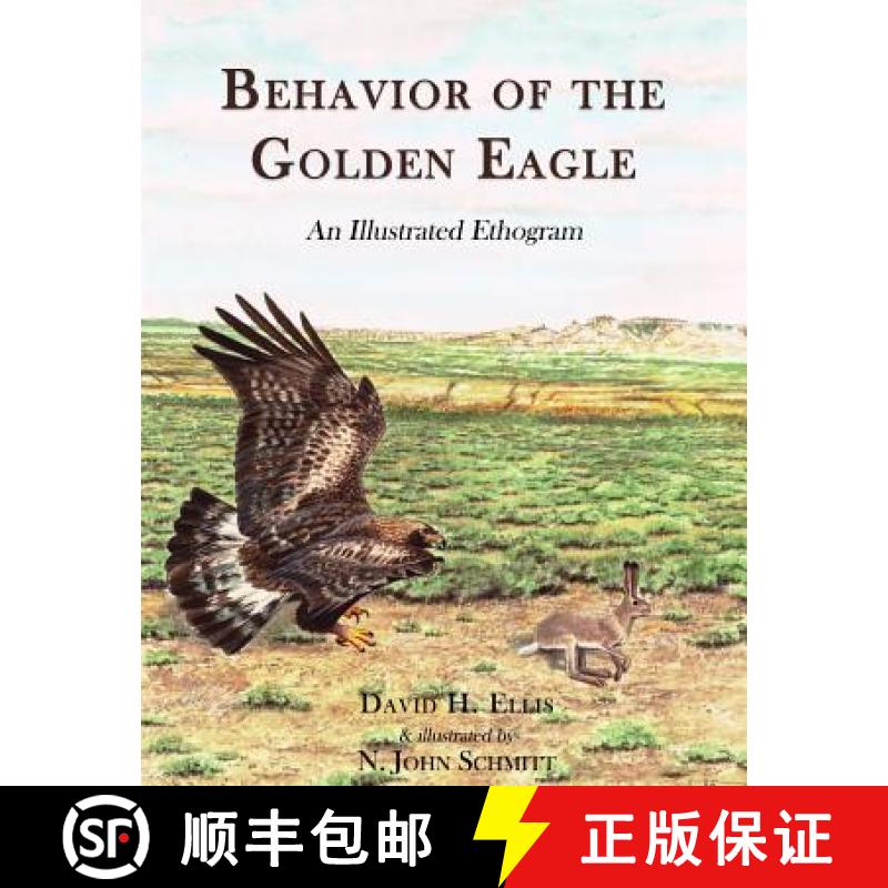 【3-4周达】Behavior of the Golden Eagle: an illustrated ethogram [9780888390400]