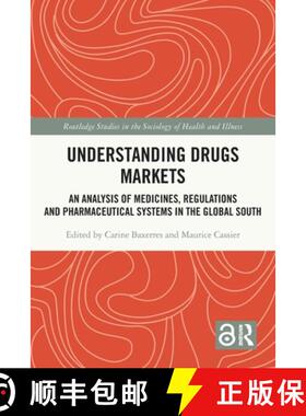 【3-4周达】Understanding Drugs Markets: An Analysis of Medicines, Regulations and Pharmaceutical Syst... [9781032043135]