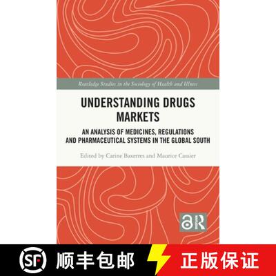 【3-4周达】Understanding Drugs Markets: An Analysis of Medicines, Regulations and Pharmaceutical Syst... [9781032043135]