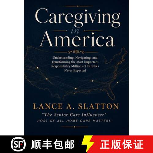 【3-4周达】Caregiving in America: Understanding, Navigating, and Transforming the Most Important Resp... [9781456684204]